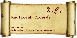 Kadlicsek Ciceró névjegykártya
